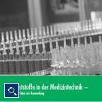 IKV-Fachtagung: Kunststoffe in der Medizintechnik - Von der Idee zur Anwendung